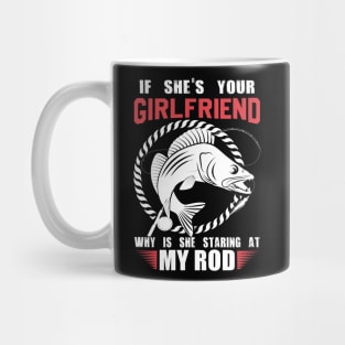 If She's Your Girlfriend Mug